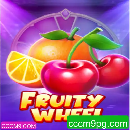 Descubra a Emoção e as Regras do Jogo FruityWheel na CCCM9.COM